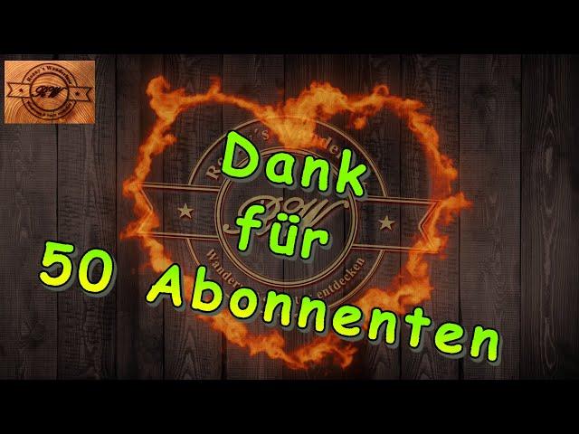 [4k] Ronny´s Wanderlust sagt vielen Dank für 50 Abonnenten!