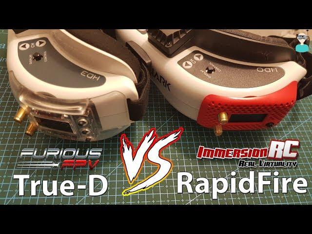 ImmersionRC RapidFire VS. FuriousFPV True-D