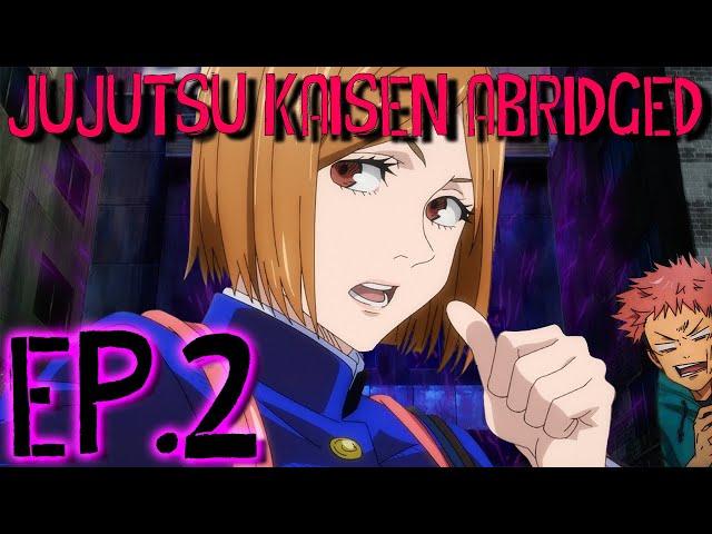 JuJutsu Kaisen Abridged - Episode 2