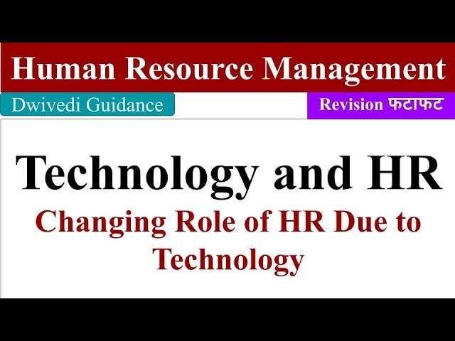 Technology and HR, Changing Role of HR due to Technology, human resource management mba, ugc net