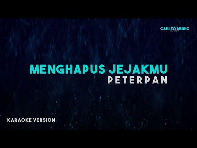 Peterpan - Menghapus Jejakmu (Karaoke Version)