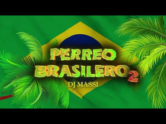 PERREO BRASILERO #2  DJ MASSI  Vol. 2 