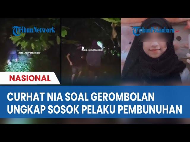 TERUNGKAP Sosok Pelaku Bunuh Nia Kurnia Sari di Pariaman, Korban Pernah Curhatan soal Gerombolan