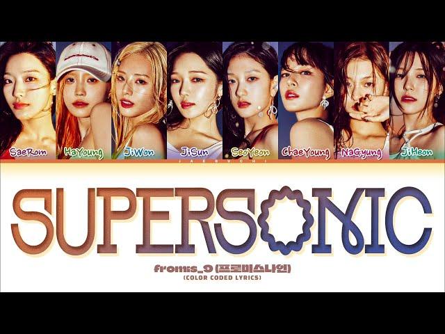 fromis_9 'Supersonic' Lyrics (프로미스나인 Supersonic 가사) (Color Coded Lyrics)