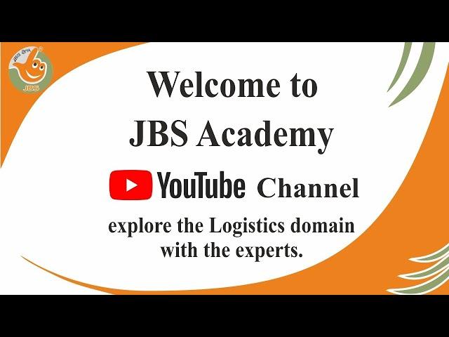 Welcome to JBS Academy You Tube Channel explore the Logistics Domain with Experts