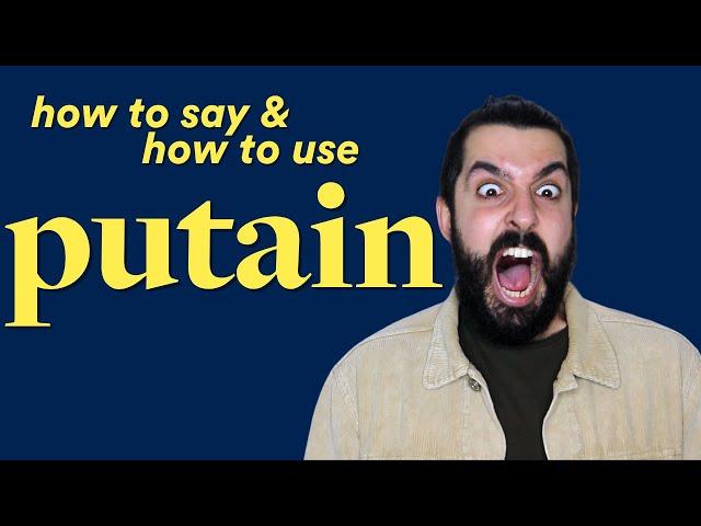 PUTAIN | French Slang Pronunciation & Examples