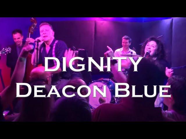 Dignity by Deacon Blue (at Glasgow’s Glad Cafe)