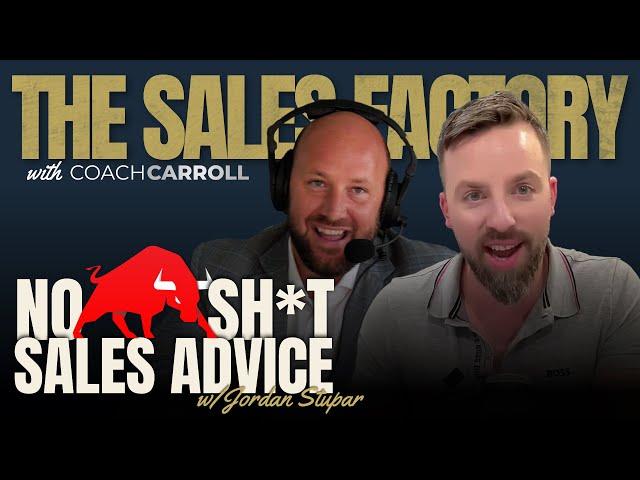 20 Years of No BS Sales Advice in 49 minutes w/ Jordan Stupar