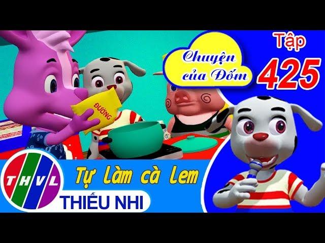 THVL | Chuyện của Đốm - Tập 425: Tự làm cà lem