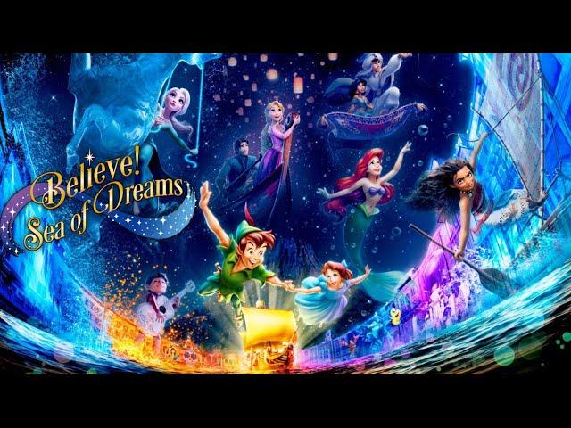 Every Wish Deserves a Dream! - Believe! Sea of Dreams - Tokyo DisneySea