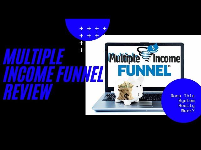 Multiple Income Funnels- honest Review