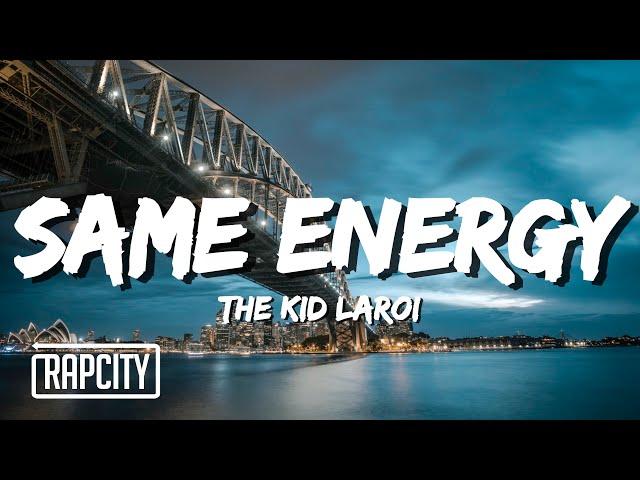 The Kid LAROI - SAME ENERGY (Lyrics)