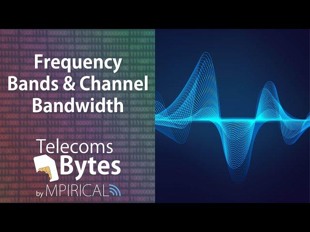 Frequency Bands & Channel Bandwidth | Telecoms Bytes - Mpirical