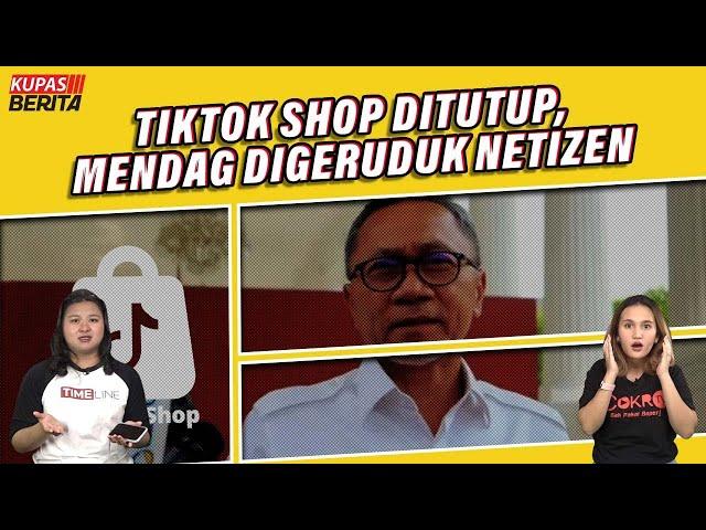 TIKTOK SHOP DITUTUP, MENDAG DIGERUDUK NETIZEN | Kupas Berita