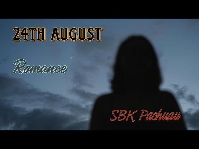 24th August | Romance | Short Story | SBK Pachuau