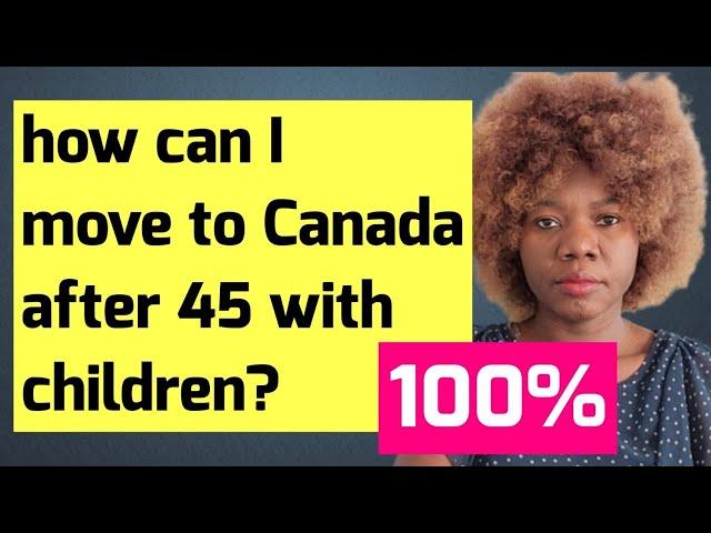 Canada Immigration: Is it possible to move to Canada after 45 and above?