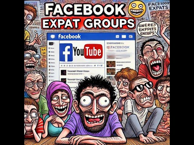 Facebook Expat Groups: A Haven for Jerks and Idiots!