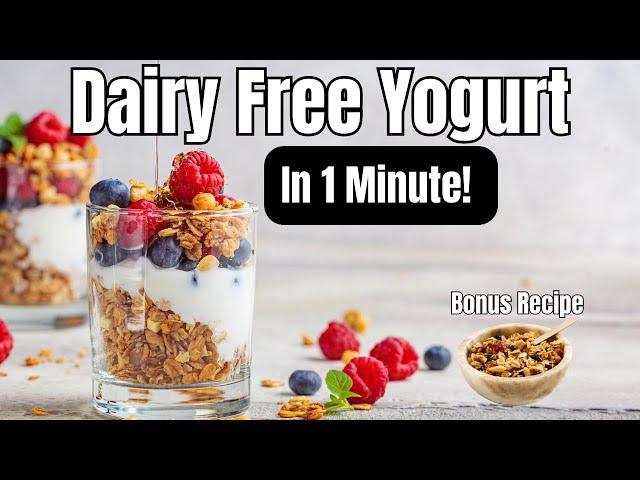 Stop Buying Yogurt! Make Your Own Dairy Free Yogurt In 1 Minute!