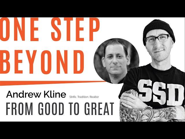 From Good To Great - Andrew Kline [STRIFE, Tradition, Realtor]