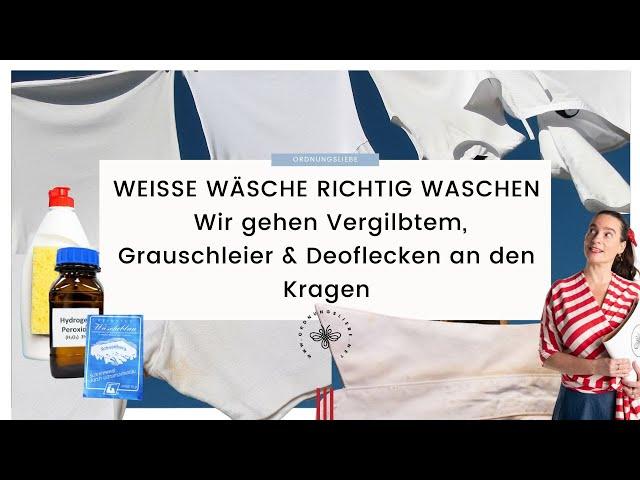 Weiße Wäsche richtig waschen: Weißes bleibt weiß | Vergilbtes strahlt | Deoflecken sind endlich weg!