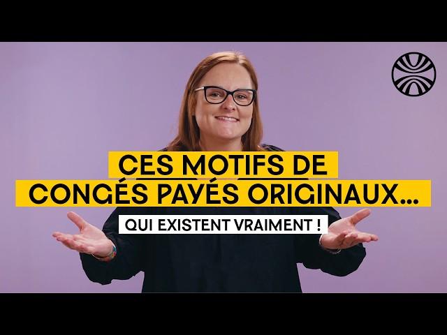 Tous ces motifs pourraient vous donner droit à des congés payés !