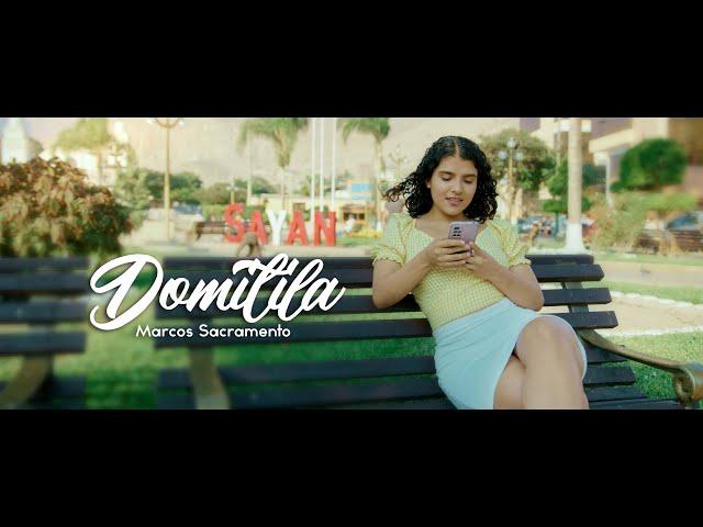 Marcos Sacramento - Domitila (Video Oficial) | Estreno