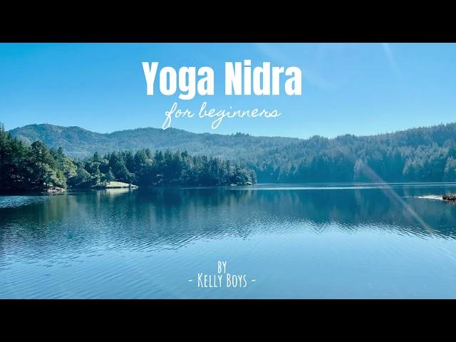 30-minute Yoga Nidra Practice for Beginners (guided by Kelly Boys)