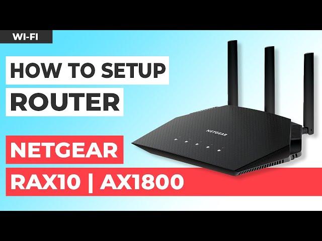  How to Set Up NETGEAR RAX10 | NETGEAR Nighthawk 4-Stream AX1800 WiFi 6 Router