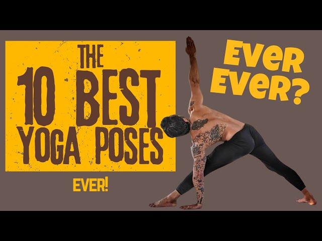 The 10 Best Yoga Poses Ever? | Akram Yoga Teacher Training