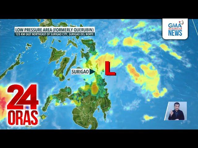 LPA na dating Bagyong Querubin, posibleng lumakas muli | 24 Oras