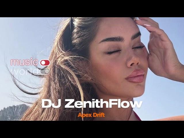 DJ ZenithFlow - Apex Drift Exclusive 2024