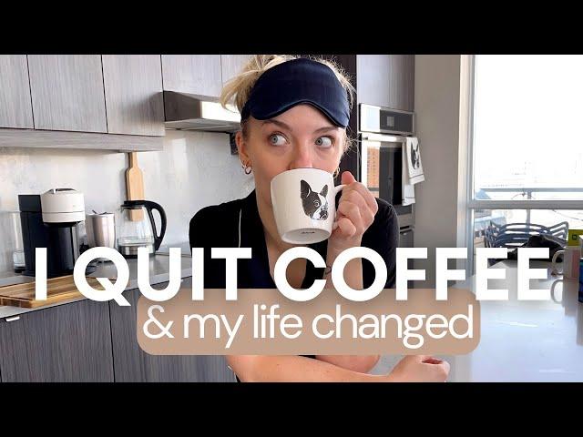 I Quit Coffee and Got My Energy Back  - Life Changing!!