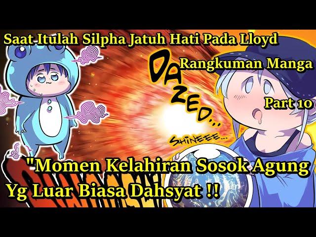 INILAH PERTAMAKALI SILPHA MELIHAT KEKUATAN DAHSYAT LLOYD | TENSEI SHITARA DAINANA OUJI PART 10