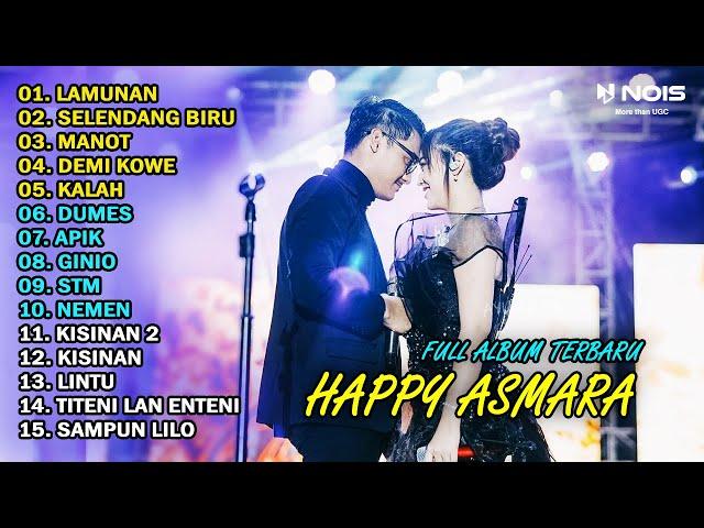 HAPPY ASMARA Feat. GILGA SAHID FULL ALBUM TERBARU 2024