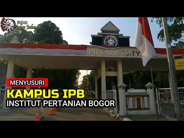 Jalan Jalan Menyusuri Kampus IPB ( Institut Pertanian Bogor )