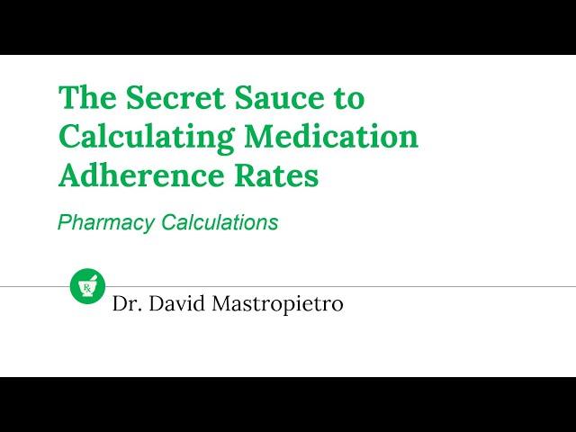 The Secret Sauce to Calculating Medication Adherence Rates