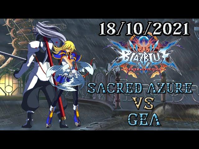 Blazblue Matches: Sacred Azure (Noel) VS GeA (Hakumen) [18/10/21]