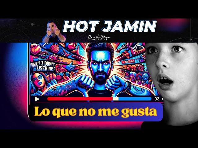 Mi opinión de Hot Jamin Camilo Ortega (Lo que NO me gusta)