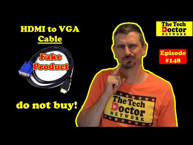 148: HDMI to VGA cable scam. Do not buy these.