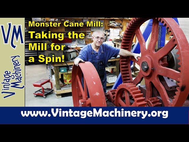 Monster Cane Mill Restoration: SHE'S ALIVE! Assembling the Drive Train & Taking her for a Spin!