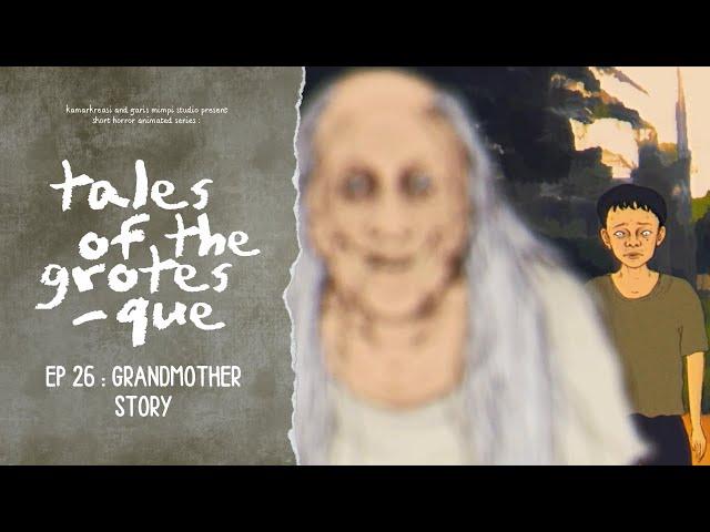 grandmother story - Episode 26_ENGSUB | Tales of the grotesque