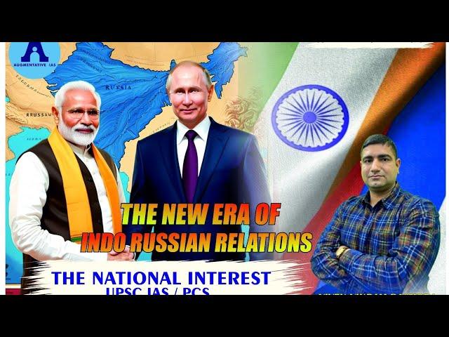 Indo-Russia Relations : New Chapter | UPSC & Civil Services Insights
