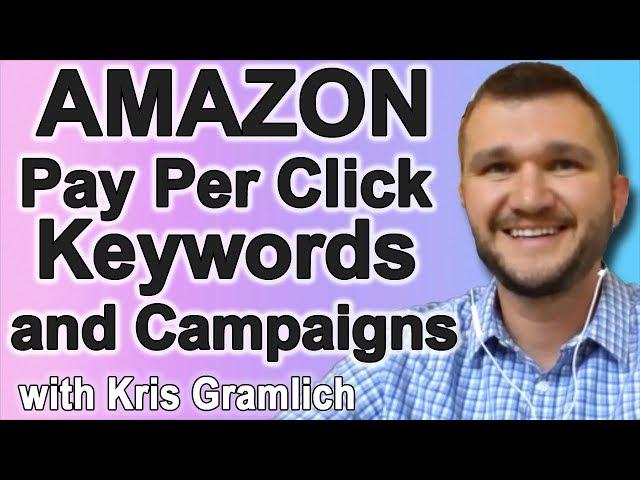 Amazon PPC Keywords and Campaign Strategy | Kris Gramlich | Sellozo