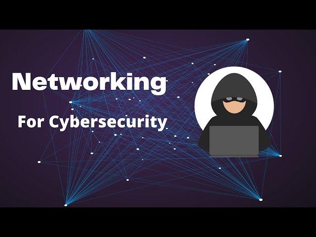 Networking For Cybersecurity | What you NEED to know