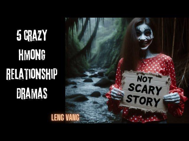 5 Crazy Hmong Relationship Dramas