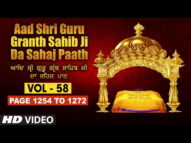 Aad Sri Guru Granth Sahib Ji Da Sahaj Paath (Vol - 58) | Page No. 1254 to 1272 | Bhai Pishora Singh