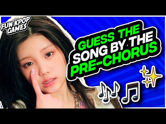 GUESS THE KPOP SONG BY THE PRE-CHORUS #2 - FUN KPOP GAMES 2024