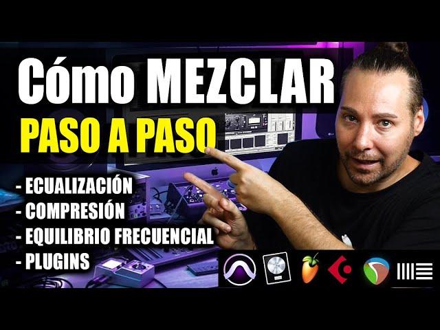 Cómo MEZCLAR  una CANCIÓN (Mi Método  PASO A PASO)