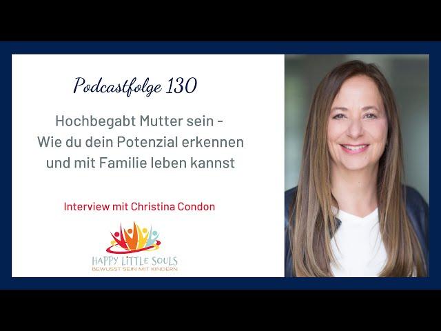 Hochbegabt Mutter sein - Wie du dein Potenzial erkennst und mit Familie lebst - Christina Condon