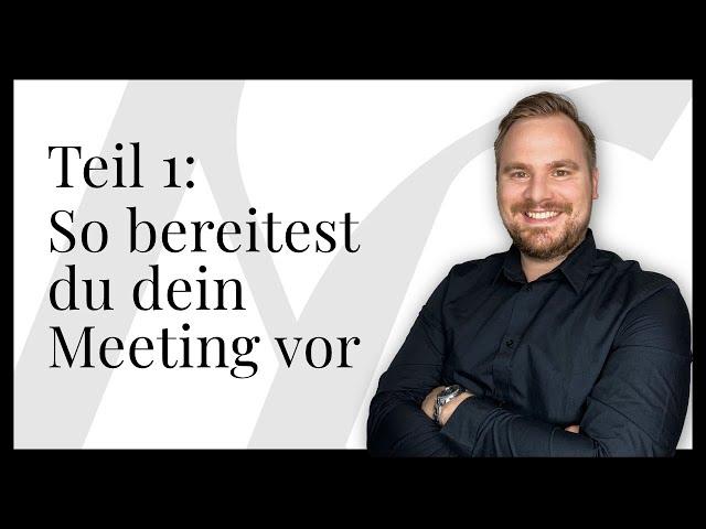 Vorbereitung eines Meetings: Teil 1 für bessere Meetings